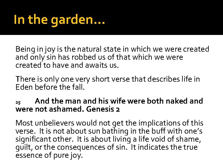 In the garden… Being in joy is the natural state in which we were