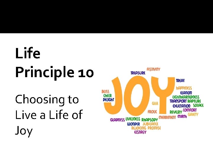 Life Principle 10 Choosing to Live a Life of Joy 