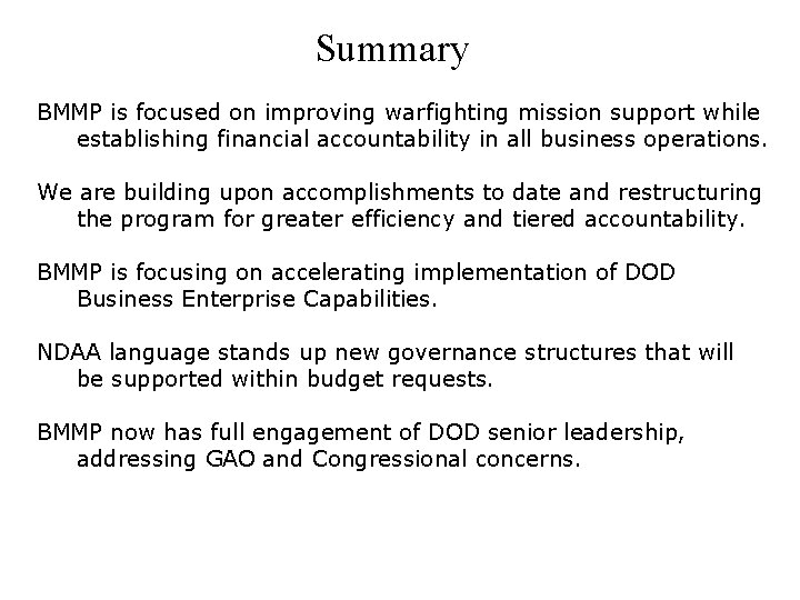 Summary BMMP is focused on improving warfighting mission support while establishing financial accountability in