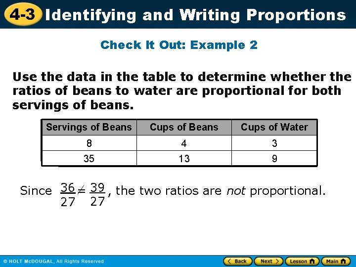 4 -3 Identifying and Writing Proportions Check It Out: Example 2 Use the data