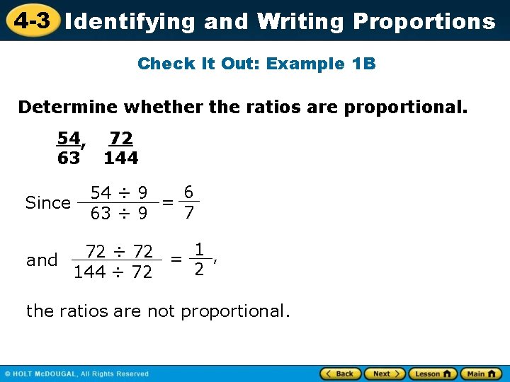 4 -3 Identifying and Writing Proportions Check It Out: Example 1 B Determine whether