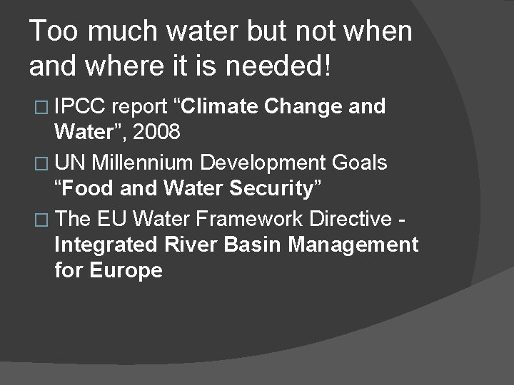 Too much water but not when and where it is needed! � IPCC report