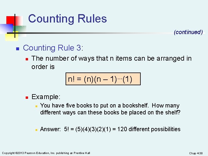 Counting Rules (continued) n Counting Rule 3: n The number of ways that n