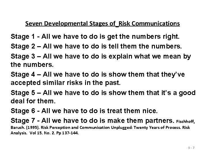 Seven Developmental Stages of Risk Communications Stage 1 - All we have to do