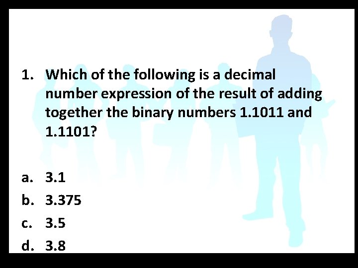 1. Which of the following is a decimal number expression of the result of