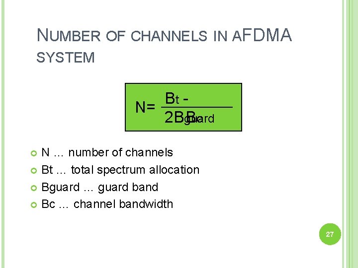 NUMBER OF CHANNELS IN AFDMA SYSTEM Bt N= Bc 2 Bguard N … number