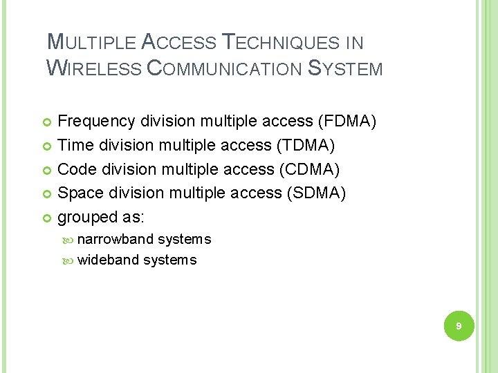 MULTIPLE ACCESS TECHNIQUES IN WIRELESS COMMUNICATION SYSTEM Frequency division multiple access (FDMA) Time division