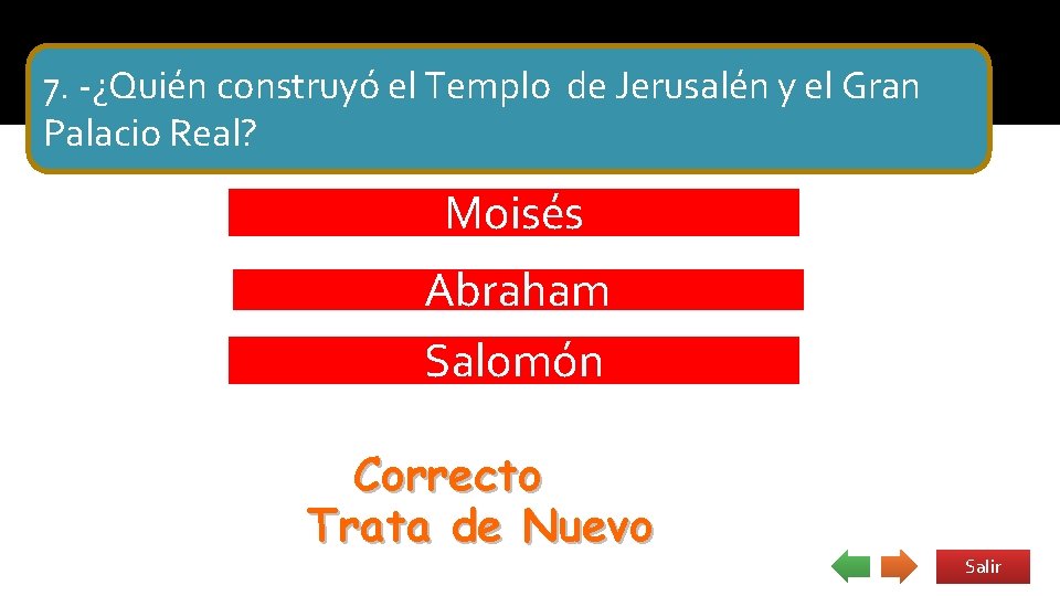 -¿Quién construyo el Templo de Jerusalén y el Gran Palacio Real? 7. -¿Quién construyó