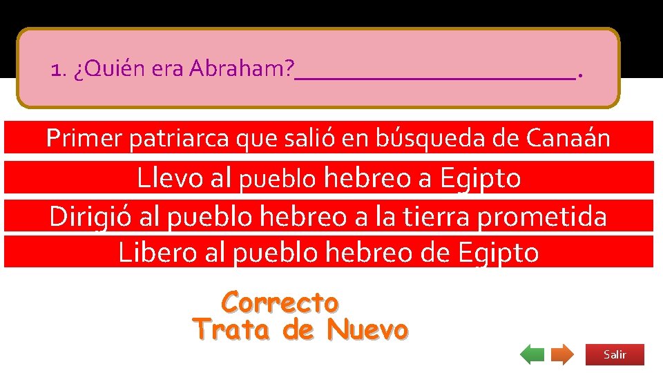 1. ¿Quién era Abraham? _________. Primer patriarca que salió en búsqueda de Canaán Llevo