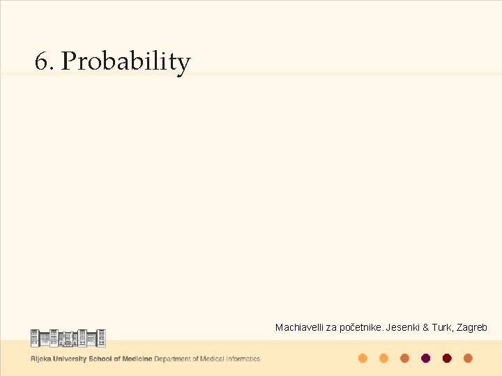 6. Probability Machiavelli za početnike. Jesenki & Turk, Zagreb 