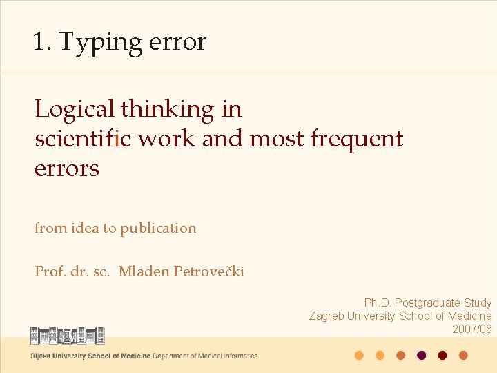 1. Typing error Logical thinking in scientific work and most frequent errors from idea