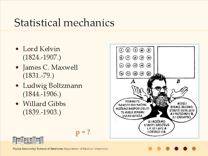 Statistical mechanics • Lord Kelvin (1824. -1907. ) • James C. Maxwell (1831. -79.