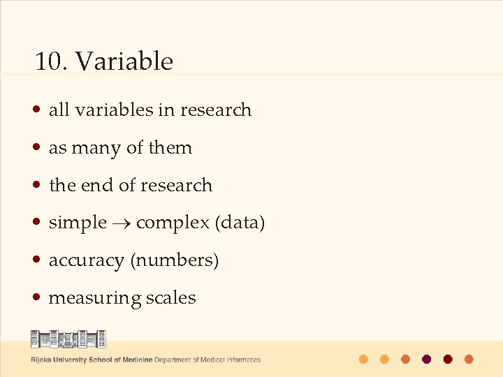 10. Variable • all variables in research • as many of them • the