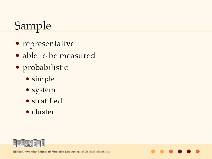 Sample • representative • able to be measured • probabilistic • simple • system