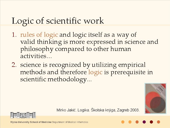 Logic of scientific work 1. rules of logic and logic itself as a way