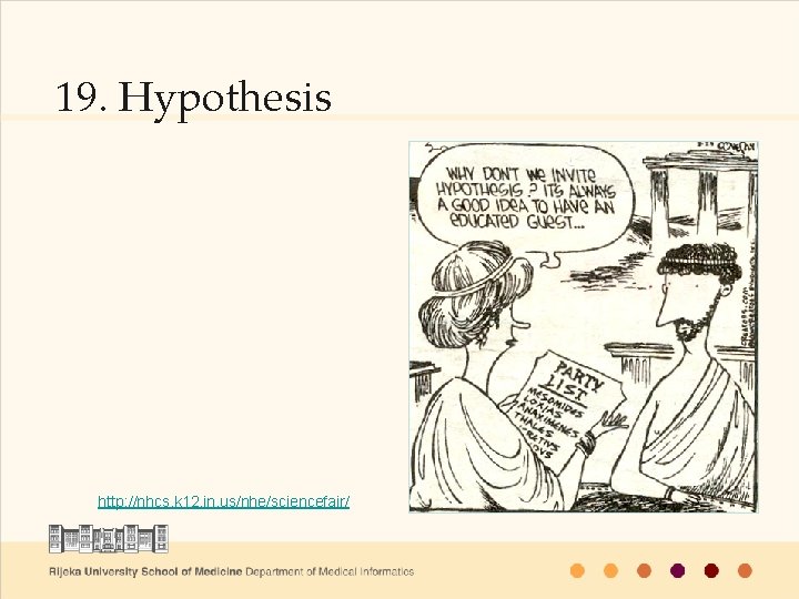 19. Hypothesis http: //nhcs. k 12. in. us/nhe/sciencefair/ 