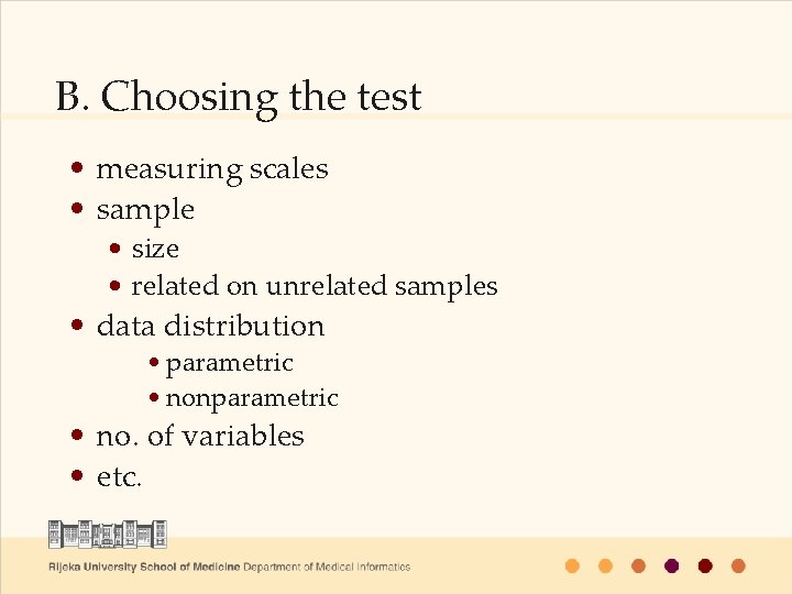 B. Choosing the test • measuring scales • sample • size • related on