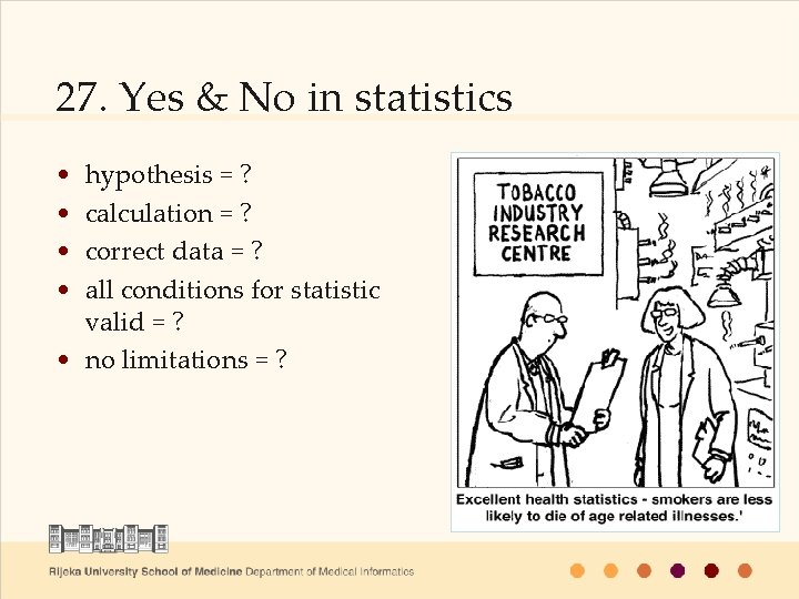 27. Yes & No in statistics • • hypothesis = ? calculation = ?