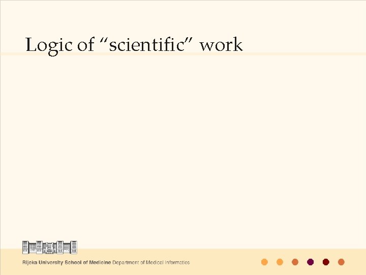 Logic of “scientific” work 