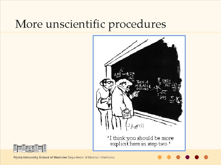 More unscientific procedures 