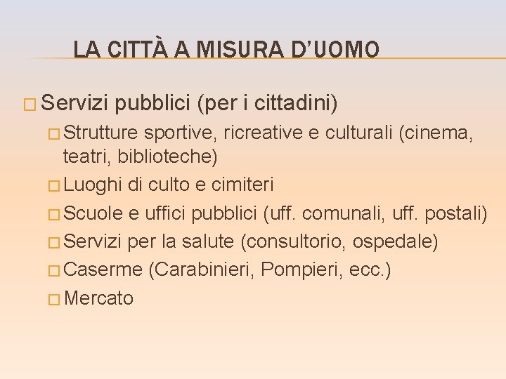 LA CITTÀ A MISURA D’UOMO � Servizi pubblici (per i cittadini) � Strutture sportive,