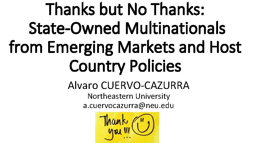 Thanks but No Thanks: State-Owned Multinationals from Emerging Markets and Host Country Policies Alvaro