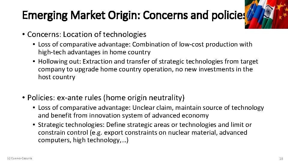 Emerging Market Origin: Concerns and policies • Concerns: Location of technologies • Loss of