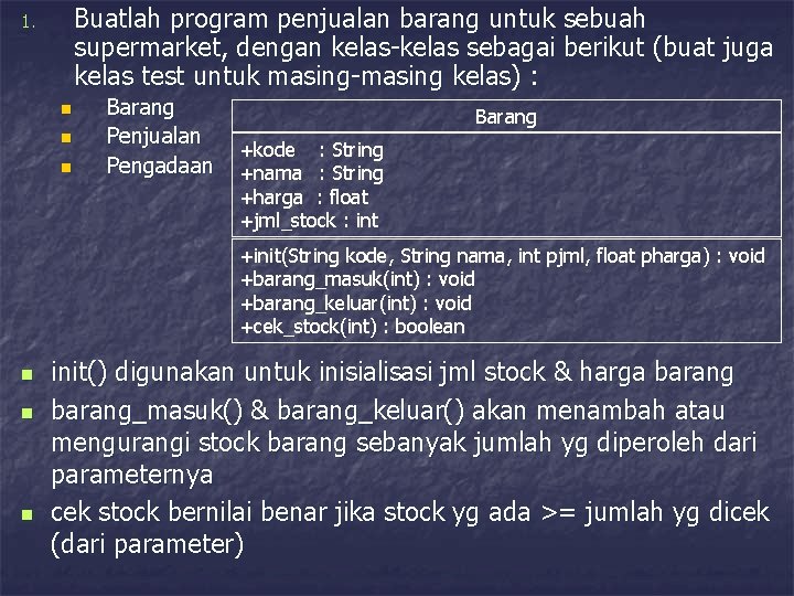 Buatlah program penjualan barang untuk sebuah supermarket, dengan kelas-kelas sebagai berikut (buat juga kelas