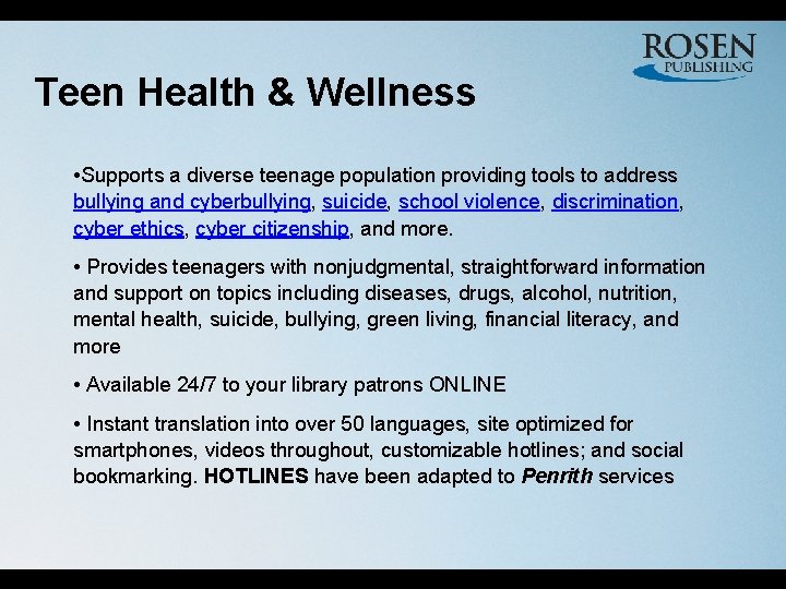 Teen Health & Wellness • Supports a diverse teenage population providing tools to address