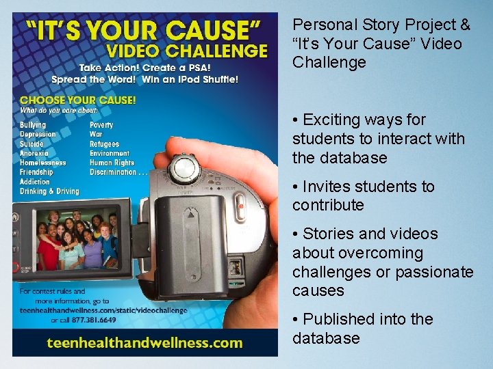 Personal Story Project & “It’s Your Cause” Video Challenge • Exciting ways for students