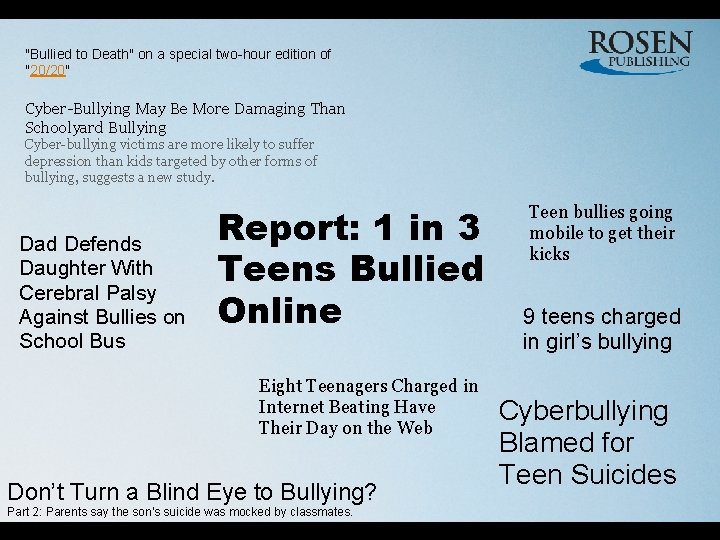 "Bullied to Death" on a special two-hour edition of "20/20" Cyber-Bullying May Be More