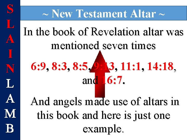S ~ New Testament Altar ~ L In the book of Revelation altar was
