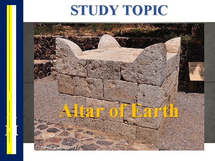 S L A I N L A M B STUDY TOPIC Altar of Earth