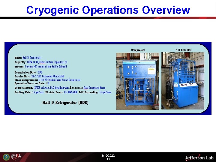 Cryogenic Operations Overview 1/16/2022 18 