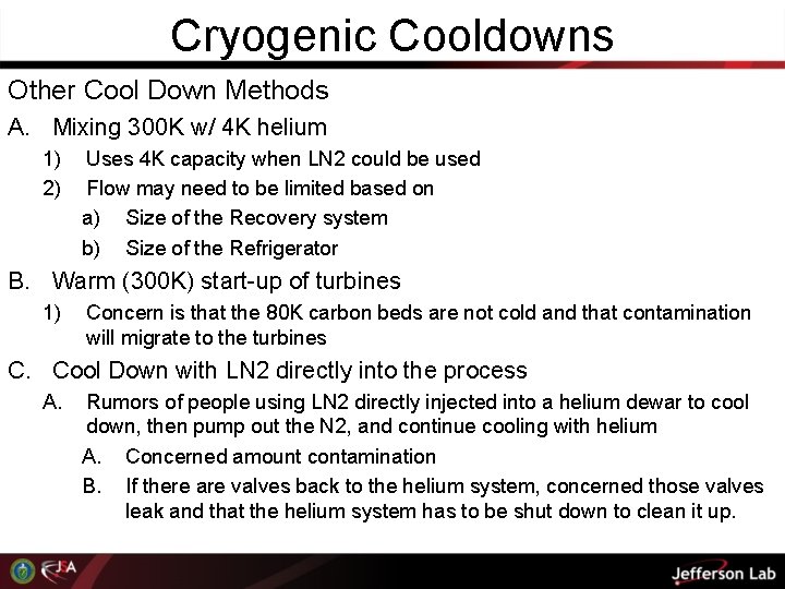 Cryogenic Cooldowns Other Cool Down Methods A. Mixing 300 K w/ 4 K helium