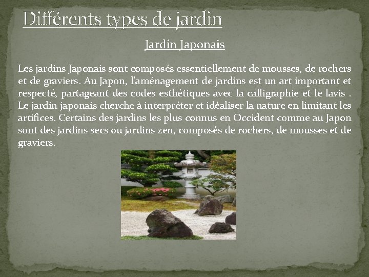 Différents types de jardin Japonais Les jardins Japonais sont composés essentiellement de mousses, de Différents types de jardin Japonais Les jardins Japonais sont composés essentiellement de mousses, de
