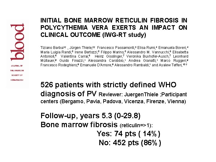 INITIAL BONE MARROW RETICULIN FIBROSIS IN POLYCYTHEMIA VERA EXERTS AN IMPACT ON CLINICAL OUTCOME