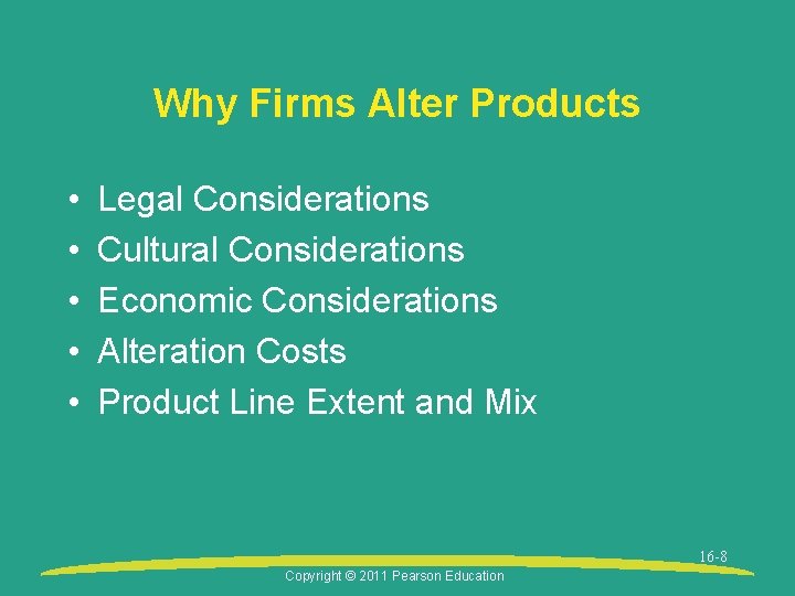 Why Firms Alter Products • • • Legal Considerations Cultural Considerations Economic Considerations Alteration