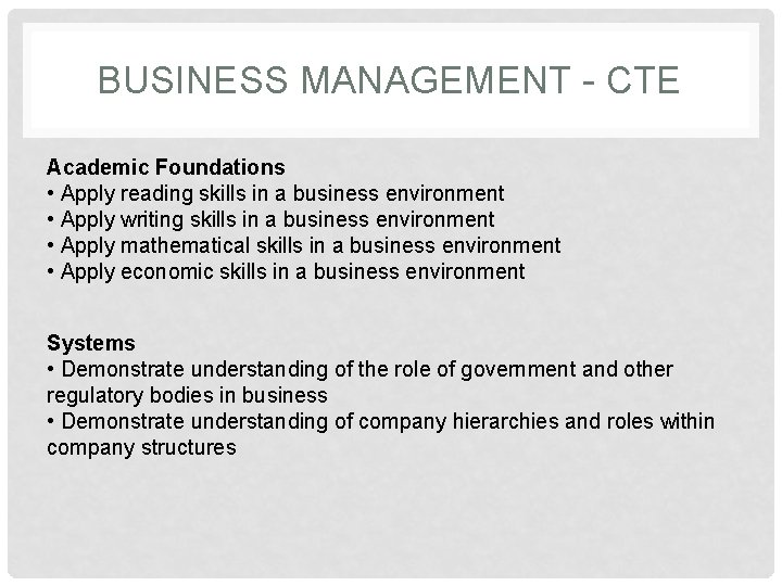 BUSINESS MANAGEMENT - CTE Academic Foundations • Apply reading skills in a business environment