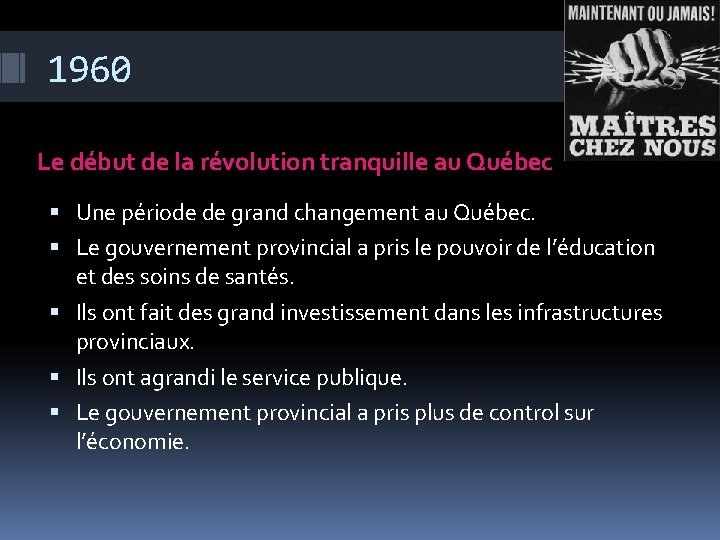 1960 Le début de la révolution tranquille au Québec Une période de grand changement