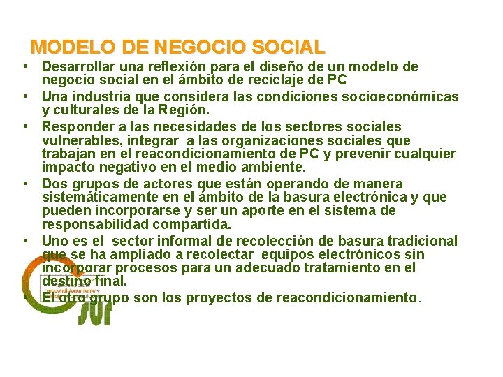 MODELO DE NEGOCIO SOCIAL • Desarrollar una reflexión para el diseño de un modelo