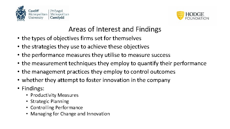 Areas of Interest and Findings • • the types of objectives firms set for