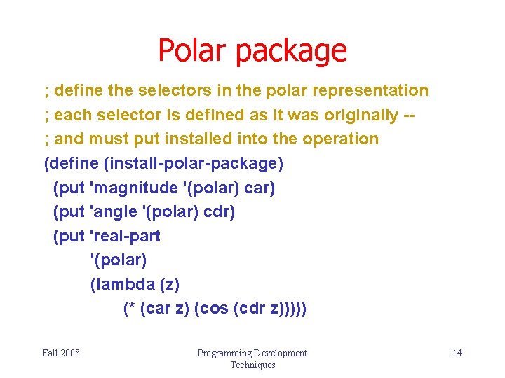 Polar package ; define the selectors in the polar representation ; each selector is Polar package ; define the selectors in the polar representation ; each selector is