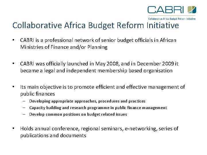 Collaborative Africa Budget Reform Initiative • CABRI is a professional network of senior budget