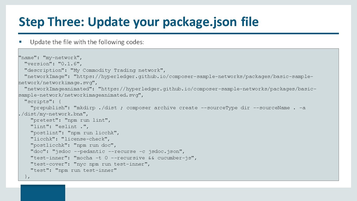 Step Three: Update your package. json file Update the file with the following codes: