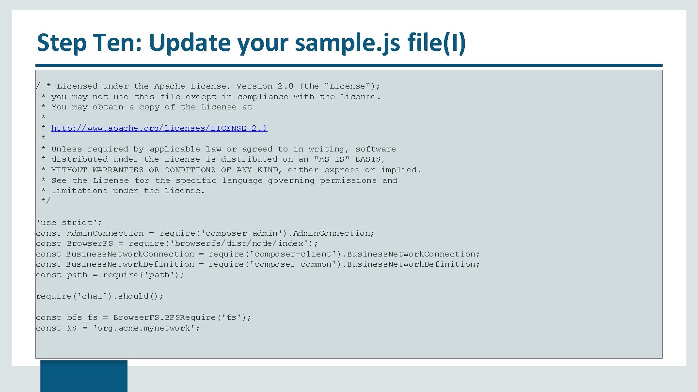 Step Ten: Update your sample. js file(I) / * Licensed under the Apache License,