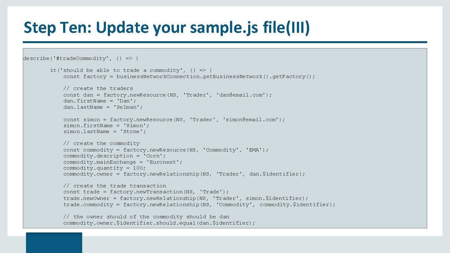 Step Ten: Update your sample. js file(III) describe('#trade. Commodity', () => { it('should be