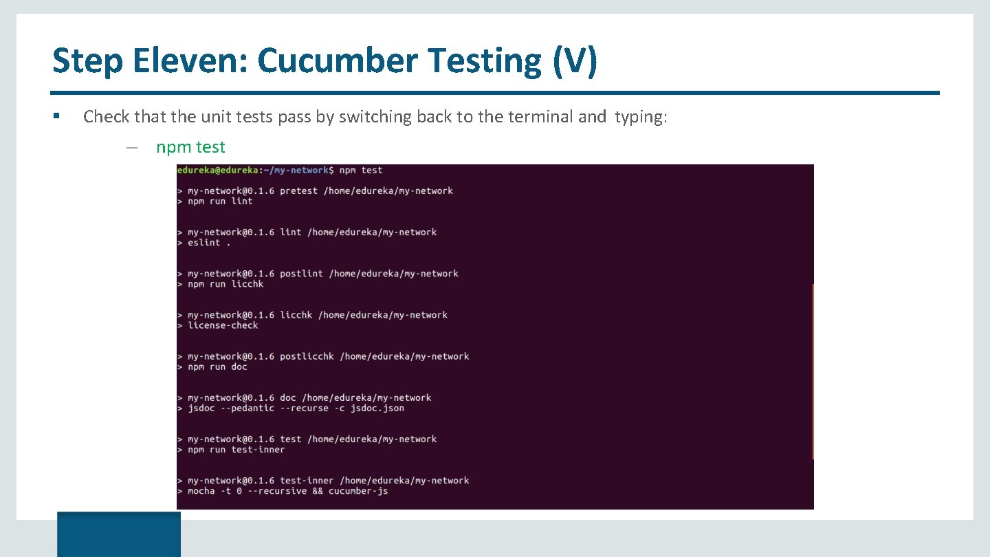 Step Eleven: Cucumber Testing (V) Check that the unit tests pass by switching back