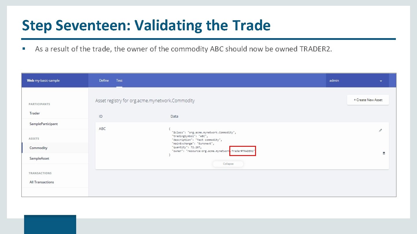 Step Seventeen: Validating the Trade As a result of the trade, the owner of