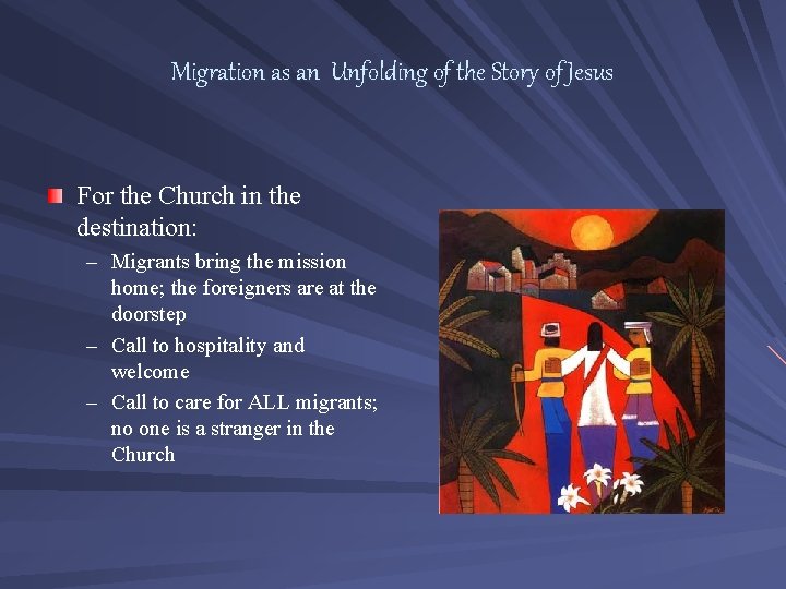 Migration as an Unfolding of the Story of Jesus For the Church in the